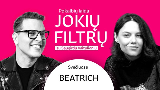 Beatrich – apie tai, kodėl buvo dingusi iš viešumos, neišpildytą tėvų svajonę ir meilę