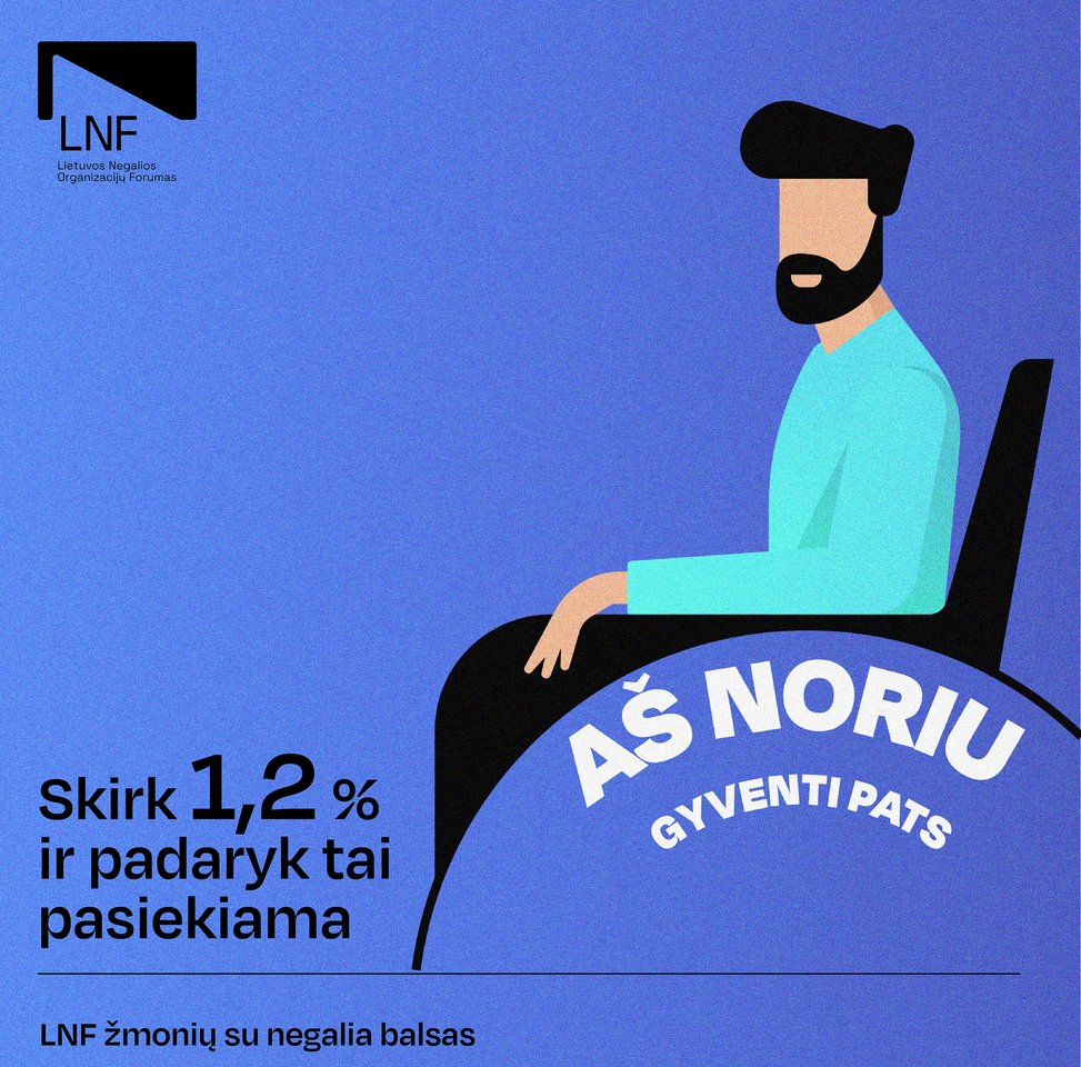  kampanijoje LNF atstovauja skirtingiems žmonių su negalia poreikiams: „Aš noriu gyventi pats“.<br> Pranešimo žiniasklaidai nuotr.