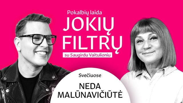Neda Malūnavičiūtė – apie tai, kodėl nenori „dirbti“ santuokoje bei namus be viryklės