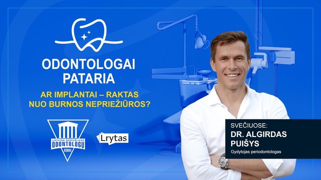 „Odontologai pataria“: ar dantų implantai – raktas nuo burnos nepriežiūros?