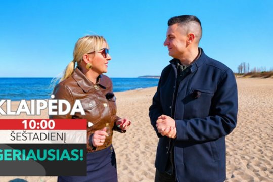  „Geriausias“. Egidijaus ir Brigos nuotykiai Klaipėdoje: nuo jūros ošimo iki SPA malonumų