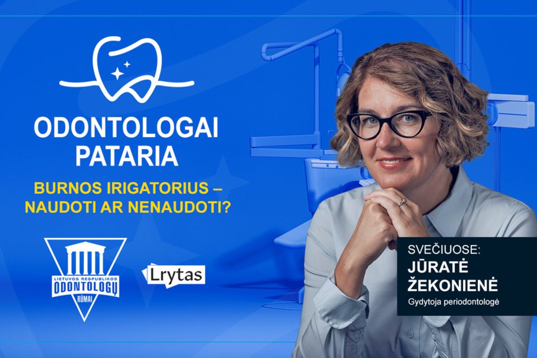 „Odontologai pataria“: burnos irigatorius – naudoti ar nenaudoti?