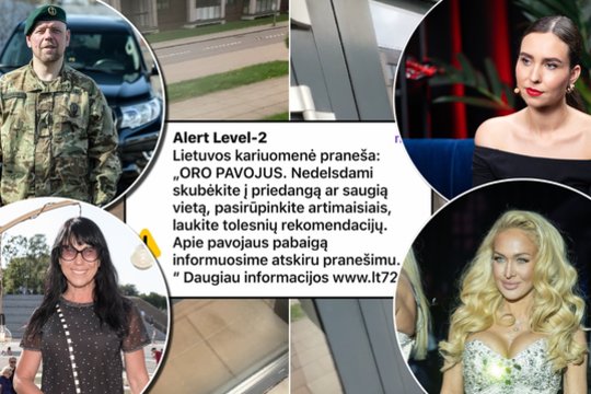 Po oro pavojaus – žinomų žmonių kritika ir išgąstis: „Sėdžiu kaip ant adatų“