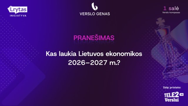 Kas laukia Lietuvos ekonomikos 2026–2027 m.? 