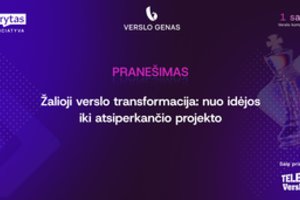 Žalioji verslo transformacija: nuo idėjos iki atsiperkančio projekto
