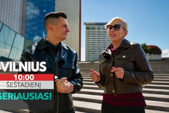 „Geriausias“. Vaškelevičius ir Briga Po atskleidė kitokį Vilniaus veidą