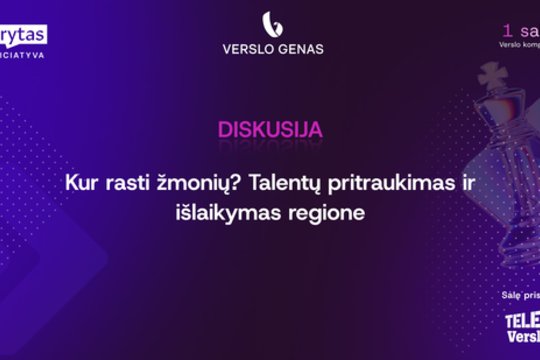 Kur rasti žmonių? Talentų pritraukimas ir išlaikymas regione