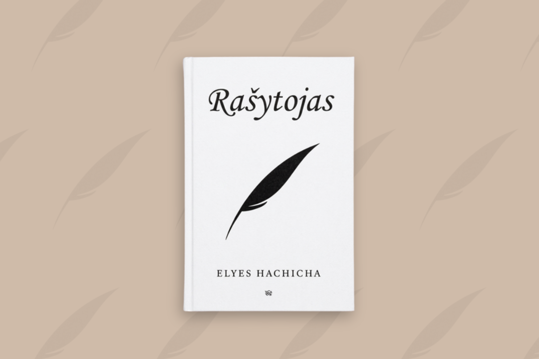 Knygos „Rašytojas“ autorius Elyes Hachicha: „Nenoriu, kad mano knyga taptų dar viena triukšmo dalimi“
