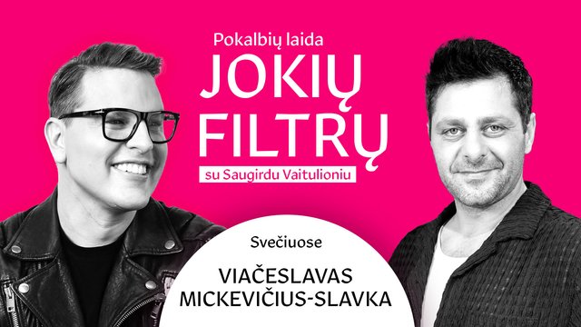 Slavka – apie kirčius vatnikams, grasinimus ir nuo viešumo saugomą asmeninį gyvenimą
