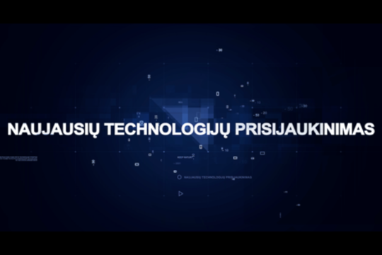 „Naujausių tchnologijų prisijaukinimas“ 2026-06-13