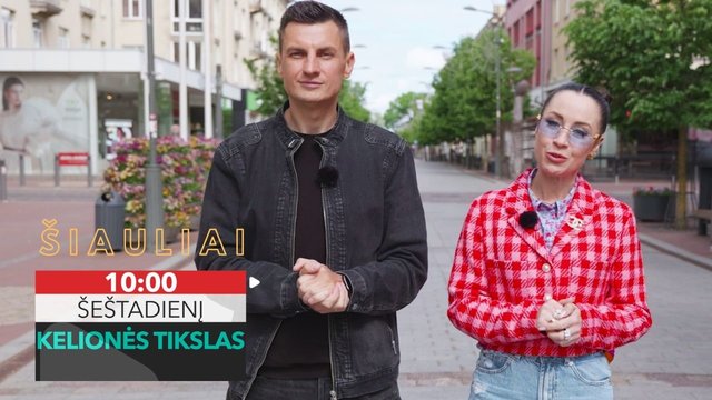 Laida „Kelionės tikslas“: nuo legendinių cepelinų iki įspūdingų miesto simbolių Šiauliuose
