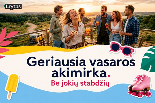 Geriausia vasaros akimirka. Jokių stabdžių