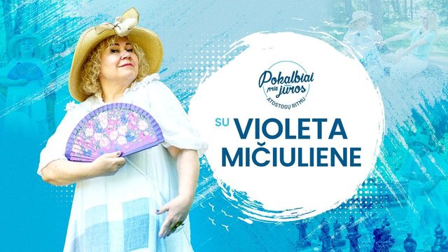 Violeta Mičiulienė apie drąsą būti savimi: „Aš nebijau pasirodyti juokinga ir kvaila“