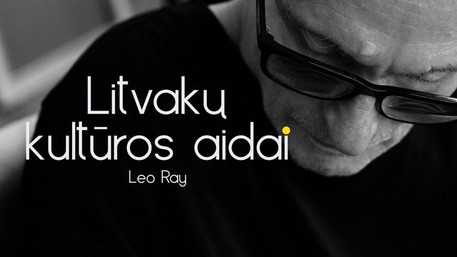 „Litvakų kultūros aidai“. Tapytojas Leo Ray