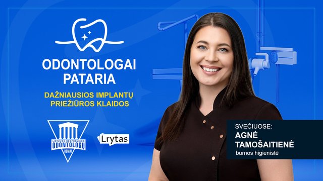 Odontologai pataria: dažniausios implantų priežiūros klaidos
