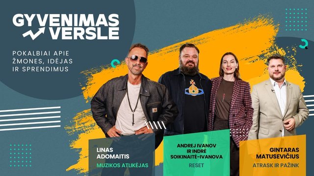 „Gyvenimas versle“. Linas Adomaitis, Reset, Atrask ir pažink